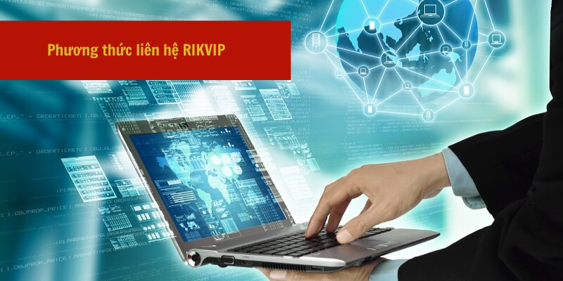 Phương thức liên hệ RIKVIP